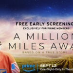 A Million Miles Away free in theatres